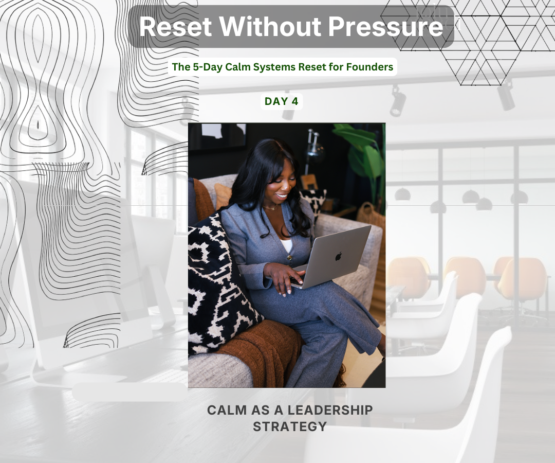 Day 4: Calm as a Leadership Strategy